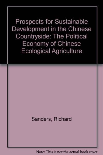 Imagen de archivo de Prospects for Sustainable Development in the Chinese Countryside: The Political Economy of Chinese Ecological Agriculture a la venta por WorldofBooks