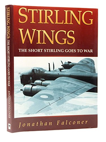 Stock image for Stirling Wings: The Short Stirling Goes to War for sale by WorldofBooks