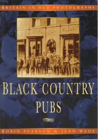 Stock image for Black Country Pubs (Britain in Old Photographs) for sale by MusicMagpie