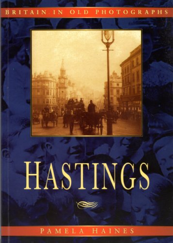 Stock image for BRITAIN IN OLD PHOTOGRAPHS: HASTINGS for sale by WorldofBooks