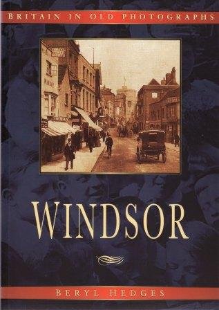 Stock image for Windsor (Britain in Old Photographs) for sale by Hippo Books