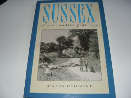 Stock image for Sussex of One Hundred Years Ago for sale by WorldofBooks