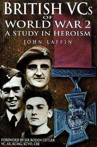 Stock image for BRITISH VCs OF WORLD WAR 2 A Study in Heroism for sale by Riverow Bookshop