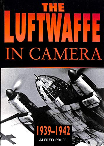 9781840151114: The Luftwaffe in Camera, 1939-1942
