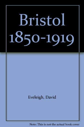 9781840151343: Bristol 1850-1919