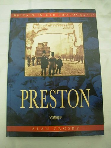 Stock image for Preston in Old Photographs for sale by WorldofBooks