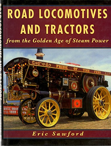 Imagen de archivo de ROAD LOCOMOTIVES AND TRACTORS from the golden age of Steam Power a la venta por WorldofBooks