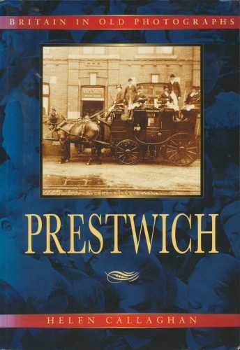 Imagen de archivo de PRESTWICH (Britain in Old Photographs) a la venta por WorldofBooks