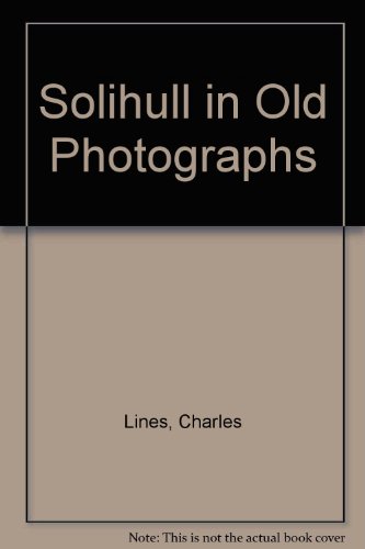 Beispielbild fr Solihull in Old Photographs zum Verkauf von WorldofBooks