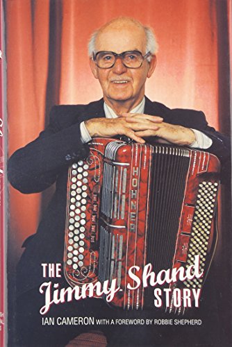 Imagen de archivo de The Jimmy Shand Story: The King of Scottish Dance Music a la venta por AwesomeBooks