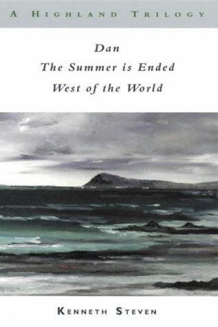 Beispielbild fr Dan AND The Summer is Ended AND West of the World (A Highland Trilogy) zum Verkauf von WorldofBooks