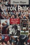 The Upton Park Encyclopedia: A-Z of West Ham United