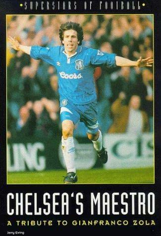 Stock image for Chelsea's Maestro: Tribute to Gianfranco Zola (New Superstars of Football S.) for sale by Goldstone Books