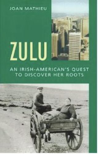 Stock image for Zulu: An Irish-American's Quest to Discover Her Roots for sale by Tall Stories BA