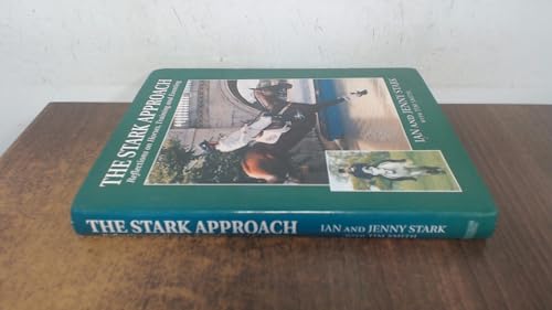 9781840180602: The Stark Approach: Reflections on Horses, Training and Eventing