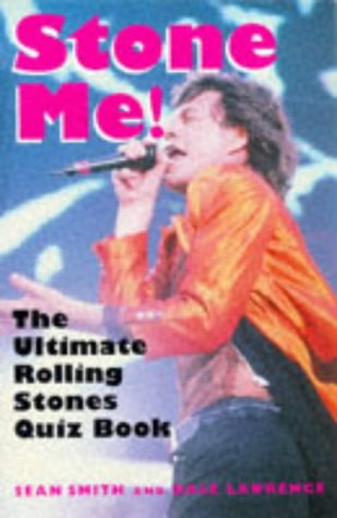 Stock image for Stone Me!: The Ultimate Rolling Stones Quiz Book for sale by Decluttr