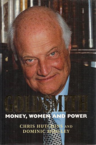 Beispielbild fr Goldsmith: Money, Women and Power zum Verkauf von AwesomeBooks