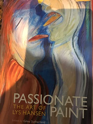 Stock image for Passionate Paint: the Art of Lys Hansen for sale by WorldofBooks