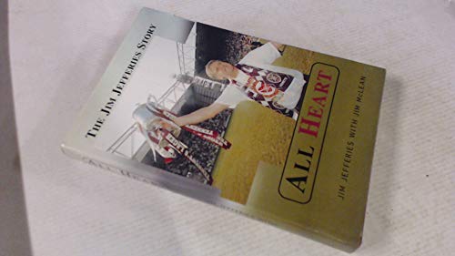 Beispielbild fr All Heart : The Jim Jefferies Story zum Verkauf von Better World Books Ltd