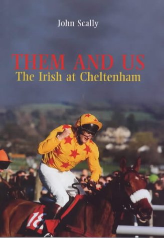 Stock image for Them and Us: The Irish at Cheltenham for sale by WorldofBooks