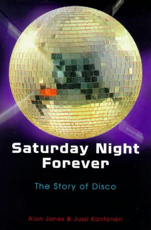 Stock image for Saturday Night Forever: The Story of Disco for sale by HPB-Emerald