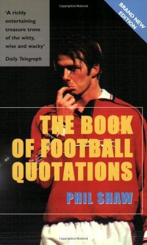 Beispielbild fr The Book of Football Quotations (Mainstream sport) zum Verkauf von WorldofBooks