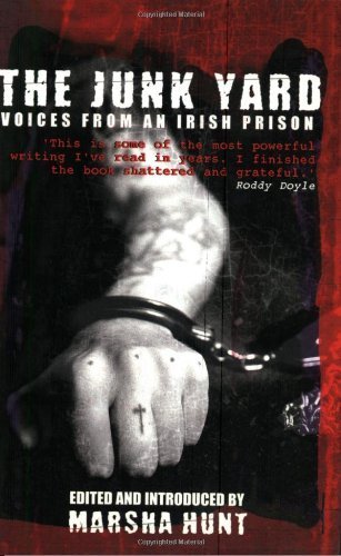 9781840182170: The Junk Yard: Voices From An Irish Prison: Voices for the Junk Yard