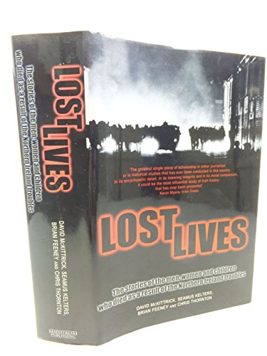 9781840182279: Lost Lives: The Stories of the Men, Women, and Children Who Died As a Result of the Northern Ireland Troubles