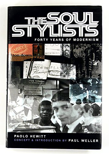 9781840182286: The Soul Stylists: Six Decades of Modernism - From Mods to Casuals