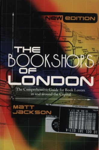 Imagen de archivo de The Bookshops of London : The Comprehensive Guide for Book Lovers in and Around the Capital a la venta por Better World Books