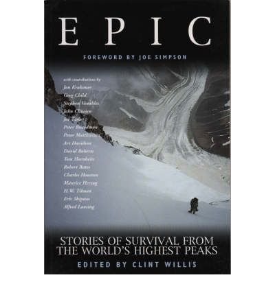Imagen de archivo de Epic: With An Introduction By Joe Simpson: Stories of Survival from the World's Highest Peaks (Adrenaline) a la venta por AwesomeBooks