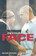 In Your Face: A Rugby Odyssey (9781840182668) by Cockerill, Richard; Tanner, Michael