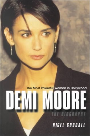 Stock image for Demi Moore: The Most Powerful Woman in Hollywood for sale by Hippo Books
