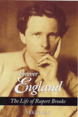 Beispielbild fr Forever England: The Life of Rupert Brooke zum Verkauf von Wonder Book