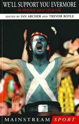 Beispielbild fr We'll Support You Evermore: The Impertinent Saga of Scottish Fitba' zum Verkauf von WorldofBooks