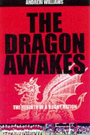 Stock image for The Dragon Awakes - the Rebirth of a Rugby Nation for sale by EbenezerBooks
