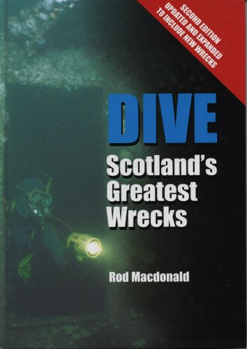 Dive Scotland's Greatest Wrecks - Rod Macdonald
