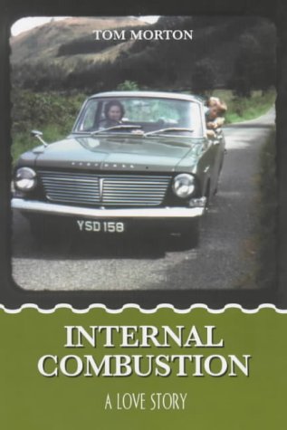Stock image for Internal Combustion: A Love Story for sale by MusicMagpie