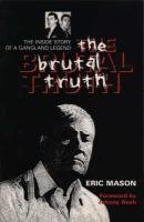 9781840183627: The Brutal Truth: The Inside Story of a Gangland Legend