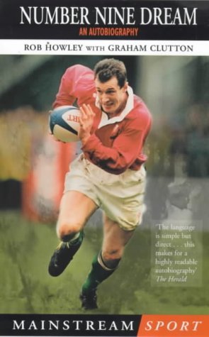 Stock image for Number Nine Dream: An Autobiography of Rob Howley (Mainstream Sport) for sale by WorldofBooks