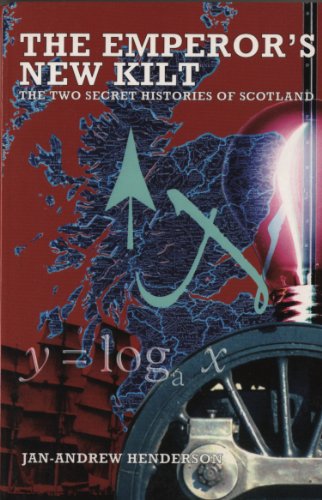 Imagen de archivo de The Emperor's New Kilt: The Two Secret Histories of Scotland a la venta por WorldofBooks
