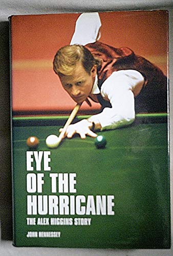 Imagen de archivo de Eye of the Hurricane: The Alex Higgins Story a la venta por WorldofBooks