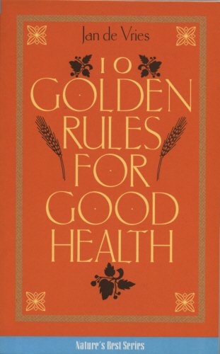 Beispielbild fr 10 Golden Rules for Good Health zum Verkauf von Better World Books
