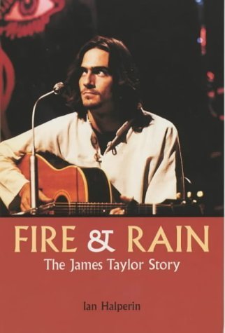 9781840184341: Fire and Rain: The James Taylor Story