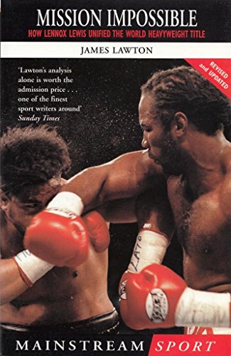 9781840184419: Mission Impossible: How Lennox Lewis Unified the World Heavyweight Title