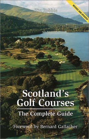 Imagen de archivo de Scotland's Golf Courses: The Complete Guide a la venta por WorldofBooks