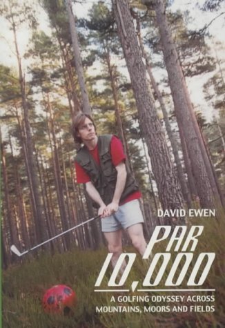 Beispielbild fr Par 10,000: A Golfing Odyssey Across Scotland's Mountains, Moors and Fields zum Verkauf von WorldofBooks