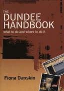 Stock image for The Dundee Handbook: What To Do And Where To Do It for sale by AwesomeBooks