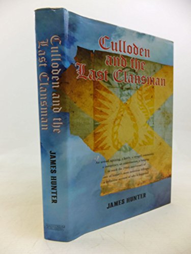 Beispielbild fr Culloden And The Last Clansman zum Verkauf von WorldofBooks