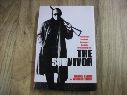 Stock image for The Survivor: Blue Murder, Bent Cops, Vengeance, Vendetta in 1960s Gangland for sale by Goldstone Books
